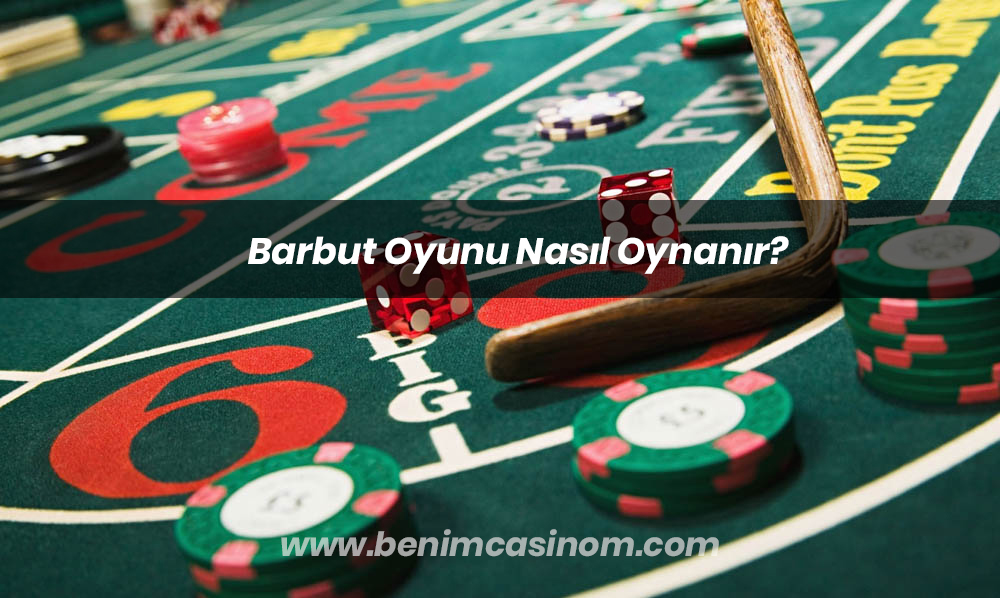 Barbut Nedir - Barbut Nasıl Oynanır?